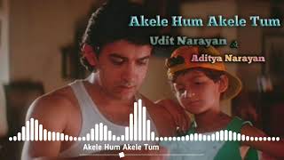 Akele Hum Akele Tum || Full (Audio) Song  | 90s Bollywood Best Song | Udit Narayan, Aditya Narayan
