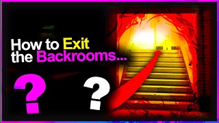 How to exit the Backrooms...