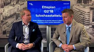 Etteplanilla erinomainen Q2'18 tulos: toimitusjohtajan haastattelu