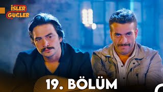 İşler Güçler 19. Bölüm (FULL HD)