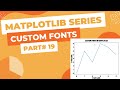 Matplotlib Series Part#19 - How to use Custom Fonts