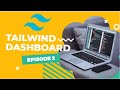 Tailwind Css Dashboard Tutorial