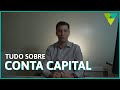 Descomplicando Investimentos - 5º Episódio - Descomplicando a Conta Capital