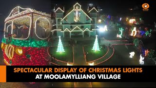 SPECTACULAR DISPLAY OF CHRISTMAS LIGHTS AT MOOLAMYLLIANG VILLAGE