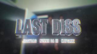 JiggyDaG x Nunnie Da III x Kayglizz - Last Diss (Official Music Video)