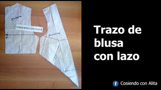 Tutorial - Trazo de la blusa con lazo