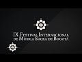 concierto de clausura 9no festival internacional de música sacra de bogotá 2020 la esperanza