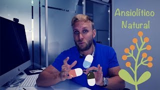 El mejor ansiolítico natural para la ansiedad (según mi criterio)