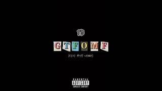 TB - GTFOMF (feat chingy)