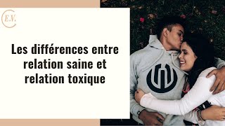 Les différences clés entre relation saine et relation toxique