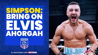 Callum Simpson READY for Elvis Ahorgah - \