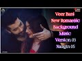 Veer - Bani _ New Romantic Background Music - Naagin 05 -Full Version 03 .., Colors Tv _ JR Creation