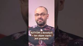 AUTYZM u dorosłych — ten objaw często jest pomijany #autyzm #shorts