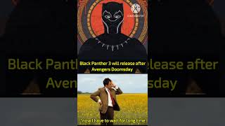 Black Panther 3 will release after DOOMSDAY #shorts