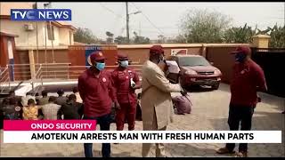 (VIDEO) Amotekun Arrests Man With Fresh Human Parts