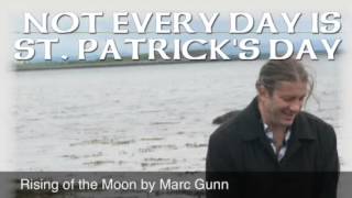 Rising of the Moon - Marc Gunn - St Patrick's Day Irish Songs