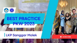 Best Practice PKW 2023 - LKP Sanggar Molek #bestpracticepkw2023