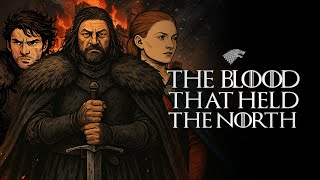 The Complete History of House Stark