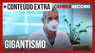 Conteúdo Extra: endocrinologista explica o que é o gigantismo