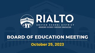 Spanish- Rialto USD Board of Education Meeting -  October 25,  2023.