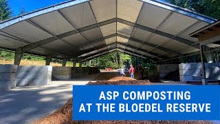 Pre-Engineered Aerated Static Pile (ASP) Composting - Bloedel Reserve