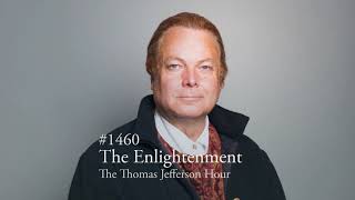 #1460 The Enlightenment with Lindsay Chervinsky | The Thomas Jefferson Hour