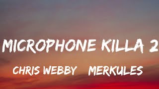 Chris Webby \u0026 Merkules - Microphone Killa 2 (Lyrics) New Song