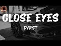 DVRST - Close Eyes (Lyric Video)