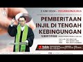 Pemberitaan Injil Di Tengah Kebingungan - Pdt. Riko Tan (KU5)