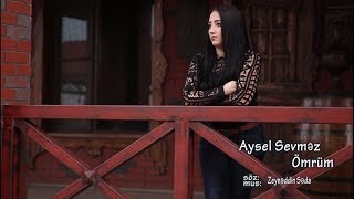 Aysel Sevmez Ömrüm (Official Klip)