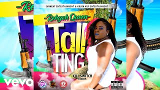 RehGeh Queen - Tall Ting (Official Audio)