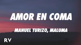 Manuel Turizo x Maluma - Amor En Coma (Letra/Lyrics)