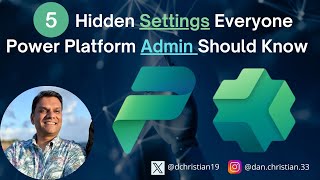 5 Hidden Settings Everyone Power Platform Admin Should Know