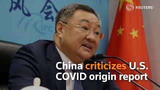 China criticizes U.S. COVID origin report