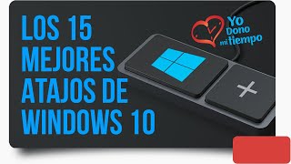 💻 Atajos de Teclado Windows 10 | 15 Atajos de Teclado Windows 10 Con Una Sola Tecla!