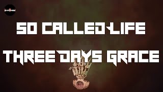 Three Days Grace - So Called Life (Lyrics)