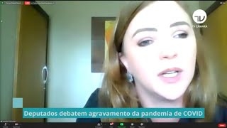 Deputados debatem agravamento da pandemia de COVID - 03/03/21