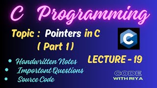 C Programming | Pointers in C | With Questions | Part 1 | Lec 19