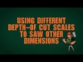 SAWMILL TECH TIPS - Use Different Depth-of-Cut Scales to Saw Different Dimensions