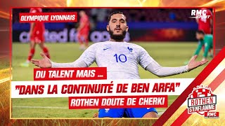 VidéoOL : "Cherki est dans la continuité de Ben Arfa." craint Rothen