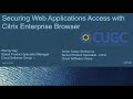 CUGC Connect (04-13-23): Securing Web Applications with Citrix Enterprise Browser (Demo)