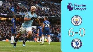 Manchester City 6-0 Chelsea Premier League 2018-2019