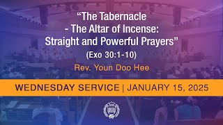 [GPBSI] The Tabernacle - The Altar of Incense: Straight and Powerful Prayers - Rev. Youn Doo Hee