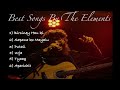 the elements best songs collection 2023 birsiney hau ki sapana ko mayalu etc.