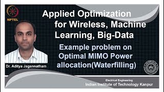 noc18-ee31 lec 69-Example problem on Optimal MIMO Power allocation(Waterfilling))