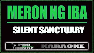 Meron Ng Iba - SILENT SANCTUARY (KARAOKE)