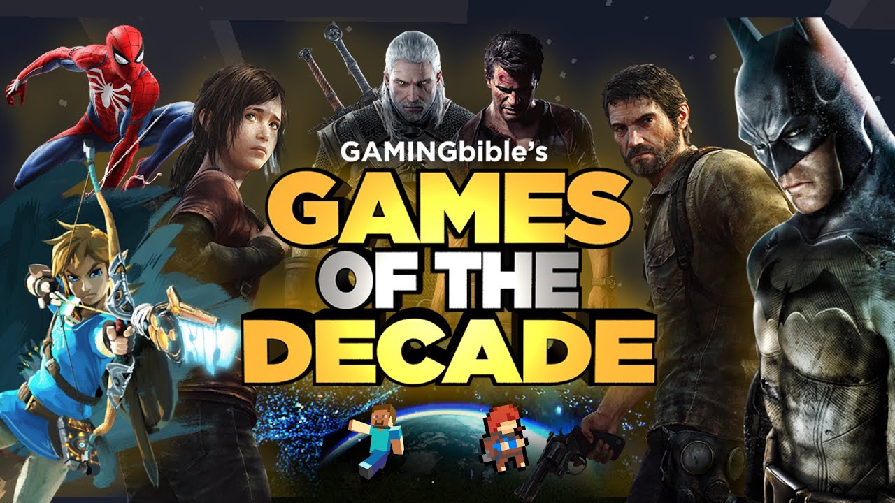 Our Top 10 Games Of The Decade (2010-2019) - YouTube