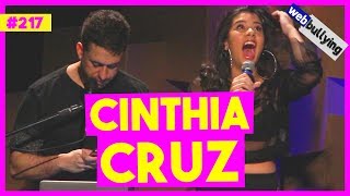 WEBBULLYING #217 - CINTHIA CRUZ, EX-CHIQUITITAS (São Paulo, SP)