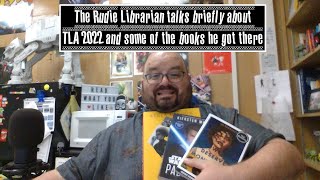 The Rudie Librarian talks briefly about TLA 2022 and some of the books he got there.