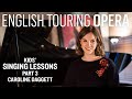 Kids' Singing Lesson 3: Posture & Breathing | English Touring Opera